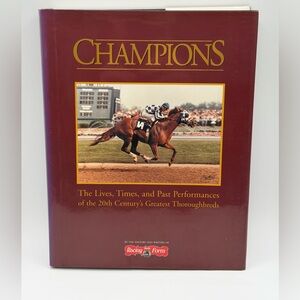 Champions: The Lives, Times And Past Performances Of The 20th Century's Greatest